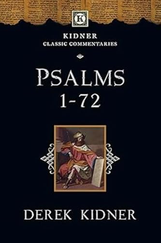 Psalms 1-72 (Kidner Classic Commentaries)