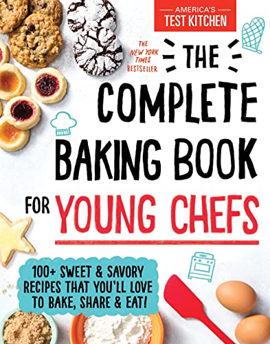 The Complete Baking Book for Young Chefs: 100+ Sweet and Savory Recipes that You'll Love to Bake, Share and Eat! von Sourcebooks Explore