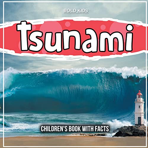 Tsunami: An Natural World Changer - With Facts von Bold Kids