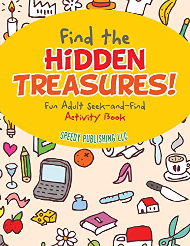 Find the Hidden Treasures! Fun Adult Seek-and-Find Activity Book von Jupiter Kids