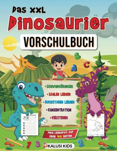 Das XXL Dinosaurier Vorschulbuch: Dino Vorschulheft mit spannenden Vorschulaufgaben - Vorschule Übungsbuch für Jungen und Mädchen von Kalusi Kids