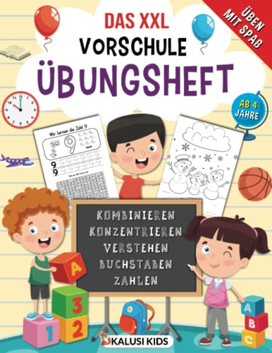 Das XXL Vorschule Übungsheft ab 4 jahre: Vorschulbuch für Kinder ab 4 Jahre - Lernbuch für den Kindergarten zur Vorbereitung auf die Grundschule