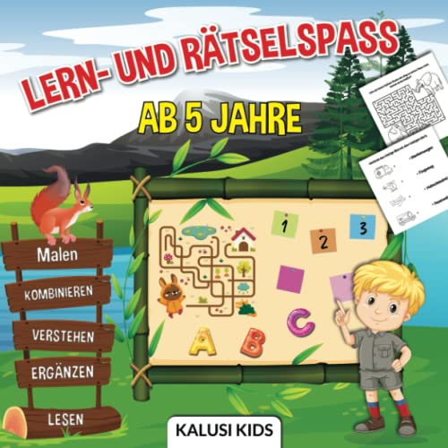 Lern- und Rätselspass ab 5 Jahre: Ein geniales Übungsbuch für Kinder - Kombinieren, Verstehen, Ergänzen, Lesen und vieles mehr!