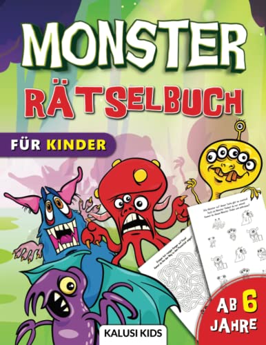 Monster Rätselbuch für Kinder ab 6 Jahre: Monstermäßiger Rätselspaß für Zuhause - Mit Labyrinthen, Malseiten, spannenden Rätseln,… und vielen weiteren Abenteuern! von Kalusi Kids