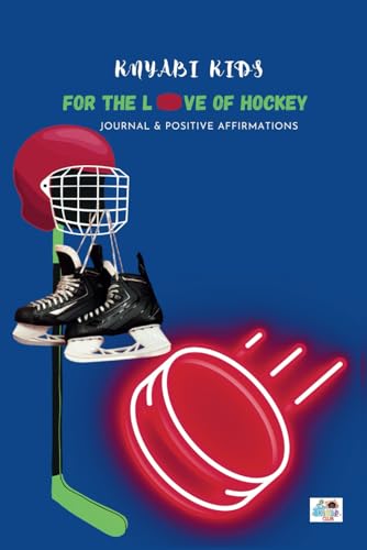 Knyabi Kids- For the Love of Hockey Journal And Positive Affirmations