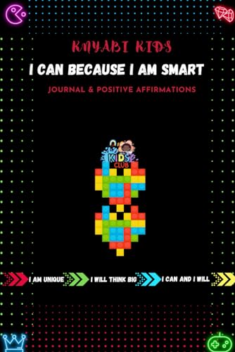 Knyabi Kids - I can because I am Smart Journal And Positive Affirmations von Library and Archives Canada