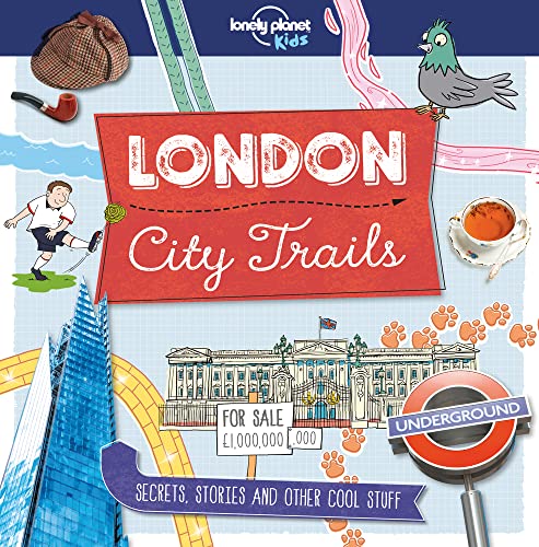 City Trails - London: Secrets, stories and other cool stuff von Lonely Planet