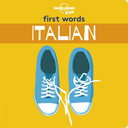 Lonely Planet Kids First Words - Italian: 1 von Lonely Planet Kids