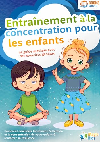 Entraînement à la concentration pour les enfants - Le guide pratique avec des exercices géniaux: Comment améliorer facilement l'attention et la concentration de votre enfant & renforcer sa résilience Entraînement à la concentration pour les enfants - Le guide pratique avec des exercices géniaux: Comment améliorer facilement l'attention et la concentration de votre enfant & renforcer sa résilience von Orbita Media Gmbh