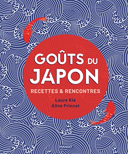 Goûts du Japon: Recettes & rencontres von MANGO