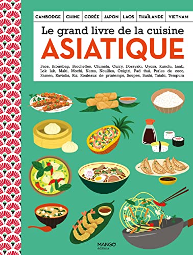 Le grand livre de la cuisine asiatique von MANGO