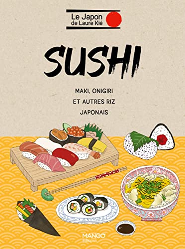 Sushi, onigiri et autres riz japonais: Maki, onigri et autres riz japonais Sushi, onigiri et autres riz japonais: Maki, onigri et autres riz japonais von MANGO