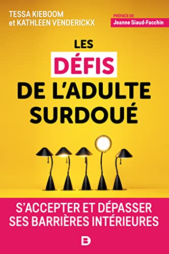 Les défis de l'adulte surdoué: S'accepter et dépasser ses barrières intérieures von De Boeck Supérieur