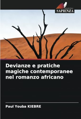 Devianze e pratiche magiche contemporanee nel romanzo africano von Edizioni Sapienza