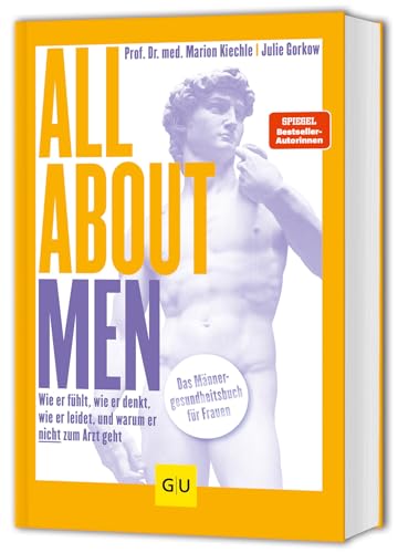 All About Men: Wie er fühlt, wie er denkt, wie er leidet und warum er nicht zum Arzt geht von GRÄFE UND UNZER Verlag GmbH