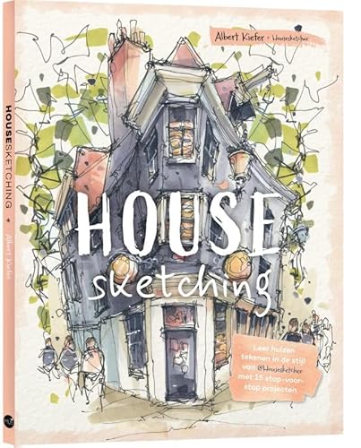 Housesketching: Learn to create Energetic and Expressive Architectural Drawings Housesketching: Learn to create Energetic and Expressive Architectural Drawings von BBNC Uitgevers