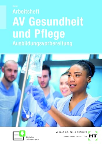Arbeitsheft AV Gesundheit und Pflege: Ausbildungsvorbereitung von VERLAG HANDWERK UND TECHNIK
