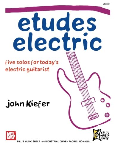 Etudes Electric: Five Solos for Today's Electric Guitarist von Mel Bay
