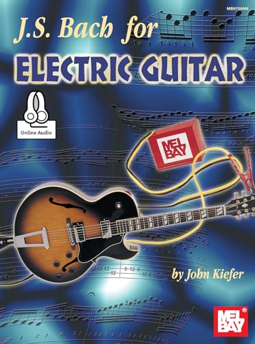 J. S. Bach for Electric Guitar von Mel Bay Publications