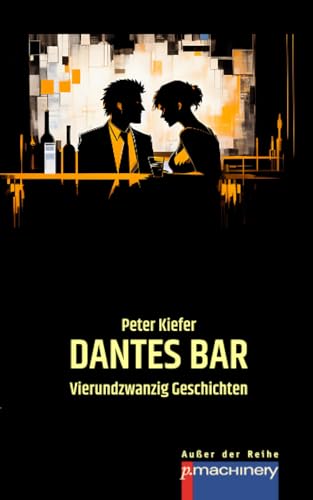 DANTES BAR: Vierundzwanzig Geschichten (AdR - Außer der Reihe)