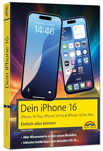 Dein iPhone 16 - iPhone Plus 16, Pro 16 & 16 Pro Max – Einfach alles können: - Die Anleitung zu allen neuen iPhones. Aktuell zu iOS 18 - Für Einsteiger und Fortgeschrittene Dein iPhone 16 - iPhone Plus 16, Pro 16 & 16 Pro Max – Einfach alles können: - Die Anleitung zu allen neuen iPhones. Aktuell zu iOS 18 - Für Einsteiger und Fortgeschrittene von Markt + Technik Verlag
