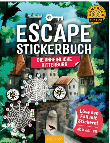 Escape-Stickerbuch – Die unheimliche Ritterburg: Löse den Fall mit Stickern! | Ein Escape-Heft mit Stickern für Kinder ab 8 Jahren Escape-Stickerbuch – Die unheimliche Ritterburg: Löse den Fall mit Stickern! | Ein Escape-Heft mit Stickern für Kinder ab 8 Jahren