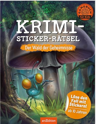 Krimi-Sticker-Rätsel – Der Wald der Geheimnisse: Löse den Fall mit Stickern! | Ein Escape-Heft mit Stickern für Kinder ab 10 Jahren von arsEdition