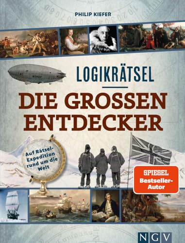 Logikrätsel Die großen Entdecker: Auf abenteuerlicher Rätsel-Expedition rund um die Welt Logikrätsel Die großen Entdecker: Auf abenteuerlicher Rätsel-Expedition rund um die Welt