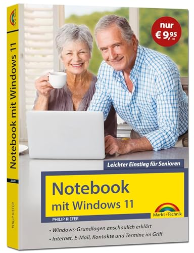 Notebook mit Windows 11 - Leichter Einstieg für Senioren: Sonderauflage. Ohne Vorkenntnisse - große Schrift und komplett in Farbe Notebook mit Windows 11 - Leichter Einstieg für Senioren: Sonderauflage. Ohne Vorkenntnisse - große Schrift und komplett in Farbe von Markt + Technik Verlag