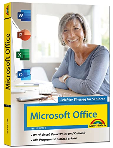 Office 2021 - Leichter Einstieg für Senioren: - Word, Excel, PowerPoint und Outlook effizient nutzen, auch für Microsoft 365