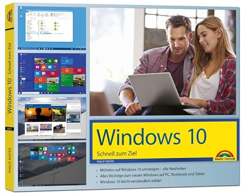 Windows 10 - Schnell zum Ziel: Alles auf einen Blick erklärt. komplett in Farbe. Im praktischen Querformat - perfekt für Einsteiger: Mühelos auf ... Windows 10 leicht verständlich erklärt