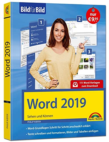 Word 2019 Bild für Bild erklärt. Komplett in Farbe. Für alle Einsteiger geeignet mit vielen Praxistipps: 111 Word-Vorlagen zum Download Word 2019 Bild für Bild erklärt. Komplett in Farbe. Für alle Einsteiger geeignet mit vielen Praxistipps: 111 Word-Vorlagen zum Download