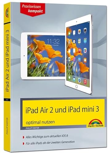 iPad Air 2 und iPad mini 3 aktuell zu iOS 8: Alles Wichtige zum aktuellen iOS 8. Für alle iPads ab der zweiten Generation