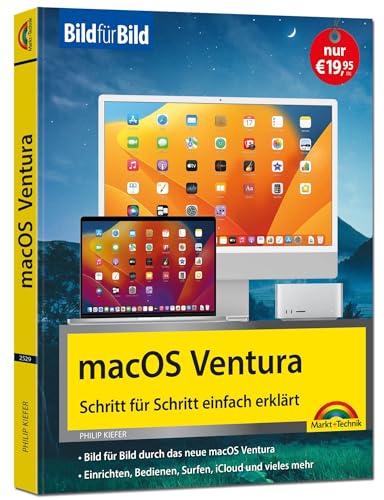 macOS Ventura Bild für Bild - die Anleitung in Bildern - ideal für Einsteiger, Umsteiger und Fortgeschrittene: für alle Mac-Modelle geeignet macOS Ventura Bild für Bild - die Anleitung in Bildern - ideal für Einsteiger, Umsteiger und Fortgeschrittene: für alle Mac-Modelle geeignet von Markt + Technik
