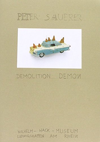 Peter Saurer: Demolition Demon