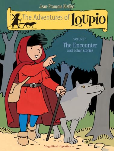 The Adventures of Loupio 1: The Encounter and Other Stories: Volume 1