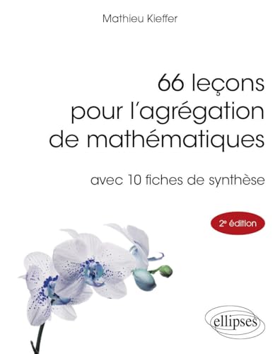 66 leçons pour l'agrégation de mathématiques: avec 10 fiches de synthèse (Références sciences) von Ellipses