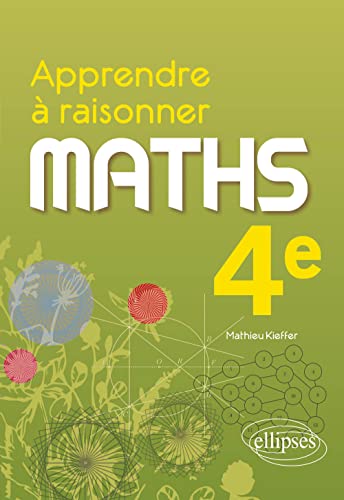 Apprendre à raisonner - Mathématiques - Quatrième von ELLIPSES