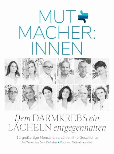 MUTMACHER:INNEN: Dem Darmkrebs ein Lächeln entgegenhalten von echo medienhaus