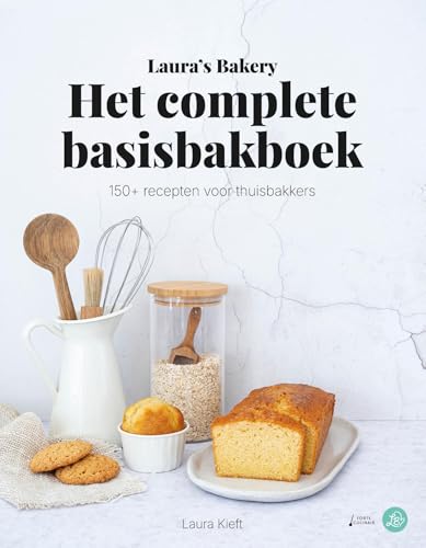 Laura's Bakery - Het complete Basisbakboek: 150+ recepten voor thuisbakkers von Forte