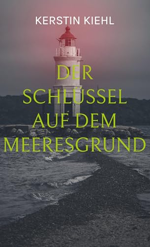 Der Schlüssel auf dem Meeresgrund: Das goldene Geheimnis der Backsteine von BoD – Books on Demand