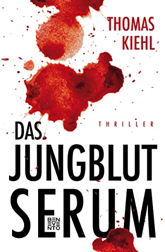 Das Jungblut-Serum: Thriller von Benevento