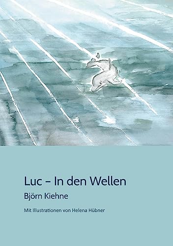 Luc - In den Wellen (Edition Ilsestein) von Book on Demand
