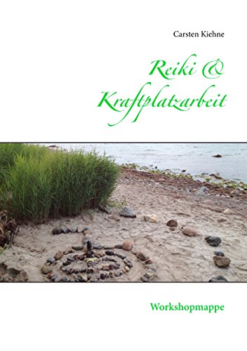 Reiki & Kraftplatzarbeit: Workshopmappe Reiki & Kraftplatzarbeit: Workshopmappe von Books on Demand