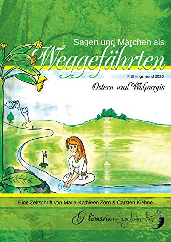 Sagen & Märchen als Weggefährten: Frühlingsmond 2020 - Ostern & Walpurgis
