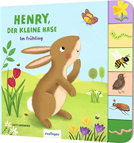 Mein erstes Jahreszeitenbuch: Henry, der kleine Hase: Im Frühling | Pappebuch mit Griff-Register