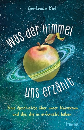 Was der Himmel uns erzählt: Eine Geschichte über unser Universum und die, die es erforscht haben Was der Himmel uns erzählt: Eine Geschichte über unser Universum und die, die es erforscht haben