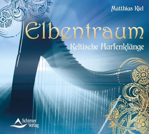 Elbentraum: Keltische Harfenklänge von Schirner Verlag