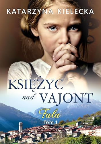 Księżyc nad Vajont (1): Fala (Księżyc nad Vajont Tom 1 Fala, Band 1)