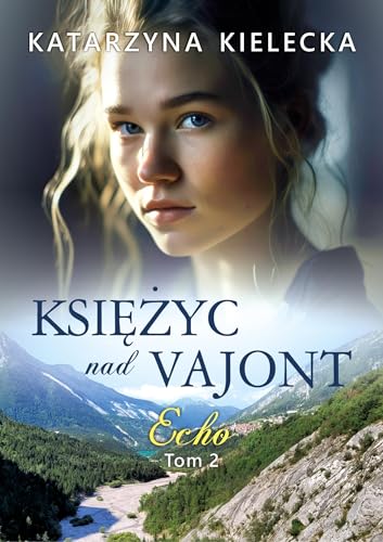 Księżyc nad Vajont (2): Echo (Księżyc nad Vajont. Echo, Band 2)